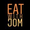 EAT WITH JOM